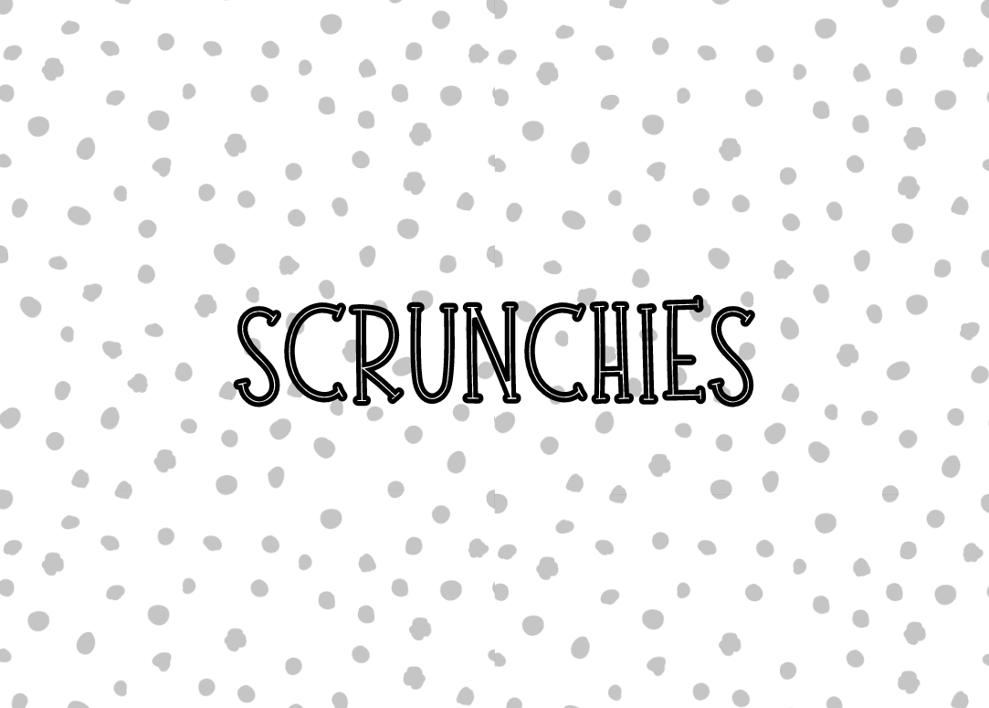 Scrunchies