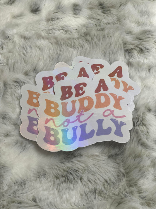 Be A Buddy Sticker