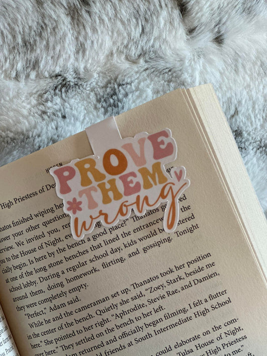 Prove Them Wrong - Magnetic Bookmark
