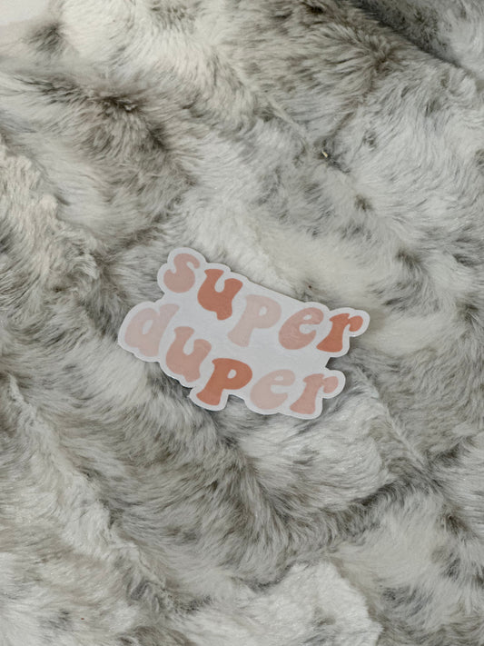 Super Duper Sticker